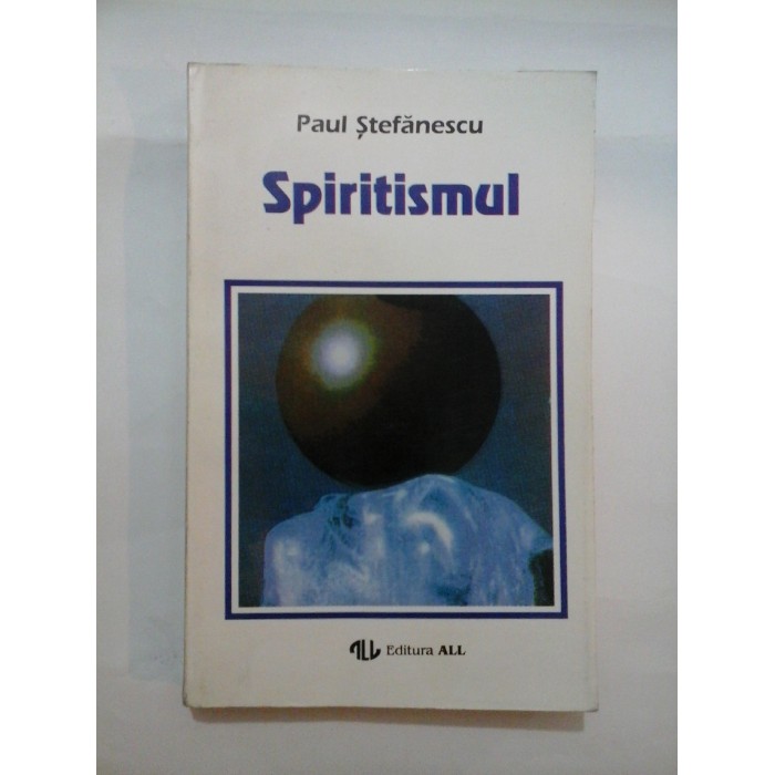   Spiritismul  -  Paul  Stefanescu